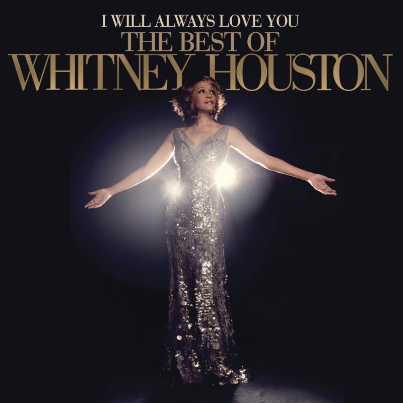 Whitney Houston – "I Will Always Love You: The Best Of Whitney Houston"